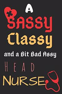 A Sassy Classy and a Bit Bad Assy Head Nurse