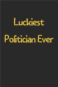 Luckiest Politician Ever