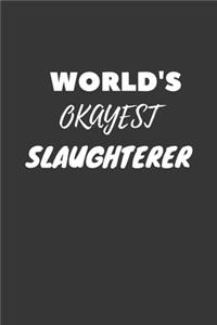 World's Okayest Slaughterer Notebook