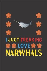 I Just Freaking Love Narwhals