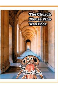 The Church Mouse Who Was Poor.