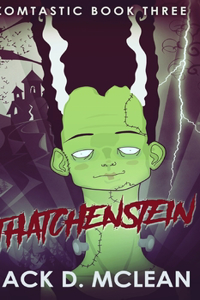 Thatchenstein (Zomtastic Book 3)