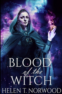 Blood Of The Witch (Nature Of The Witch Trilogy Book 2)