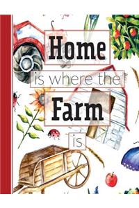 Home Is Where the Farm Is: Softcover Large Lined Journal 8.5 X 11'' for Creative Writing, Journaling, Thoughts, Blessings, Doodling, Feelings of Thankfulness, Self-Exploration, Inspirational Quotes, Traveling & More