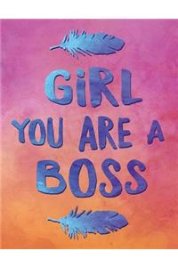 Girl You Are a Boss