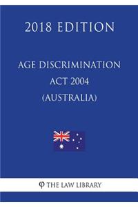 Age Discrimination ACT 2004 (Australia) (2018 Edition)