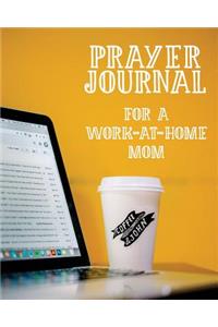 Prayer Journal for a Work-At-Home Mom
