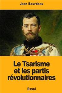 Le Tsarisme et les partis révolutionnaires