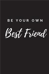Be Your Own Best Friend