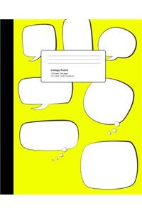 Composition Book: 120 Sheets, 240 Pages, College Ruled Comic Speech Thought Bubble DIY Cover