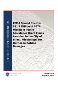Fema Should Recover $21.7m of $376m in Pagf Awarded to Biloxi, MS (Rpt)