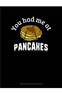 You Had Me at Pancakes