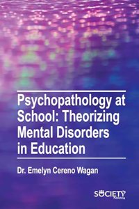 Psychopathology at School: Theorizing Mental Disorders in Education