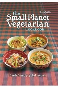 The Small Planet Vegetarian Cookbook