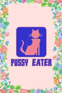 Pussy Cat Eater Journal Notebook