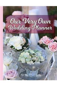 Our Very Own Wedding Planner
