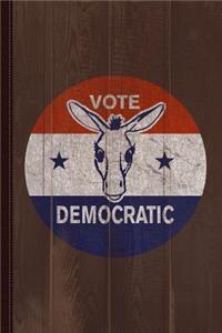 Vote Democratic Vintage Democrat Journal Notebook