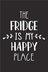 The Fridge Is My Happy Place