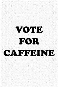 Vote for Caffeine