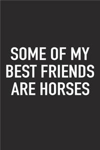 Some of My Best Friends Are Horses