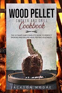 Wood Pellet and Grill Cookbook
