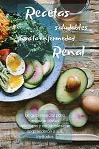 Recetas Saludables Para La Enfermedad Renal