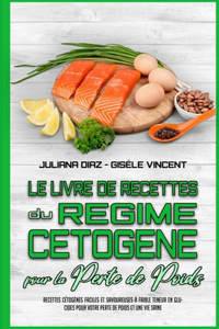 Le Livre De Recettes Du Régime Cétogène Pour La Perte De Poids
