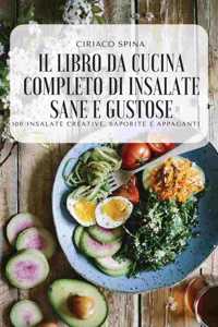 Il Libro Da Cucina Completo Di Insalate Sane E Gustose