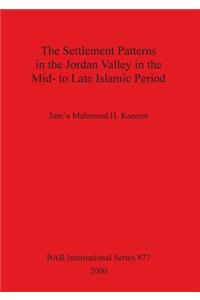 Settlement Patterns in the Jordan Valley in the Mid- to Late Islamic Period