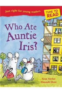 Time to Read: Who Ate Auntie Iris?