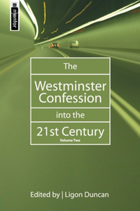 Westminster Confession Into the 21st Century