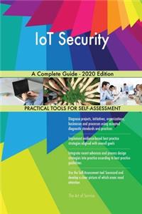 IoT Security A Complete Guide - 2020 Edition