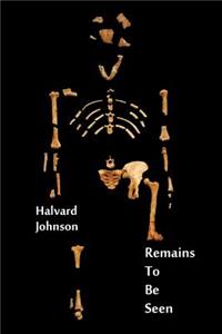 Remains To Be Seen