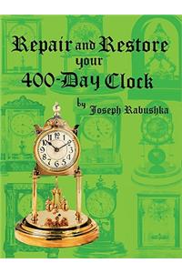 Repair and Restore Your 400-Day Clock