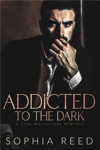 Addicted to the Dark