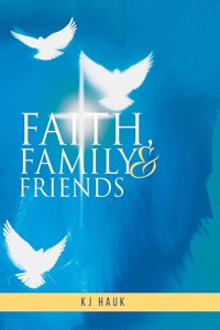 Faith, Family & Friends