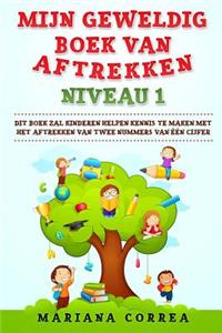 MIJN GEWELDIG BOEK Van AFTREKKEN NIVEAU 1