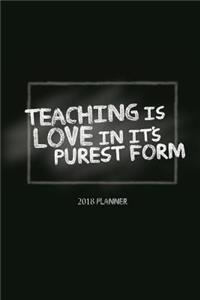 2018 Planner Teaching Is Love In Its Purest Form
