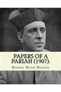 Papers of a pariah (1907). By