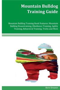 Mountain Bulldog Training Guide Mountain Bulldog Training Book Features