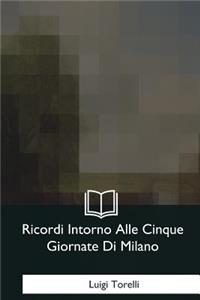 Ricordi Intorno Alle Cinque Giornate Di Milano