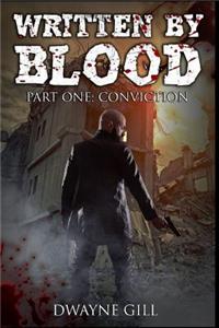 Written by Blood Part One: Conviction