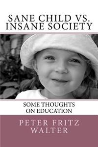 Sane Child vs. Insane Society