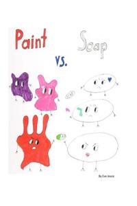 Paint Vs. Soap