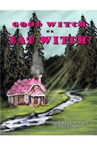 Good Witch or Bad Witch?