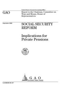 Social Security Reform: Implications for Private Pensions