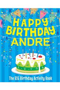 Happy Birthday Andre - The Big Birthday Activity Book