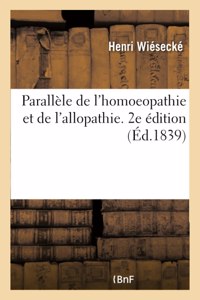 Parallèle de l'Homoeopathie Et de l'Allopathie. 2e Édition