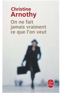 On Ne Fait Jamais Ce Que L on Veut