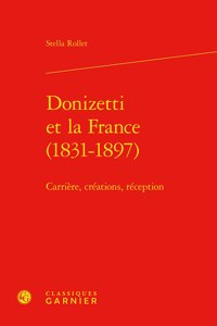 Donizetti Et La France (1831-1897)